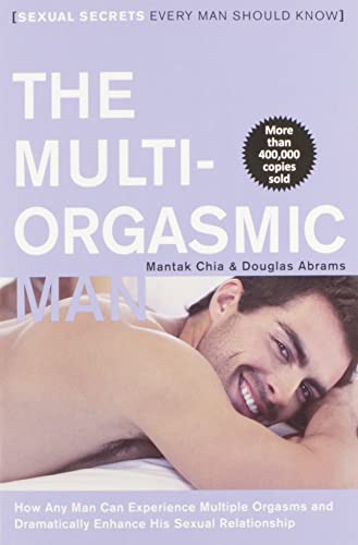 The Multi-Orgasmic Man: Sexual Secrets Every Man Should Know - Paperback