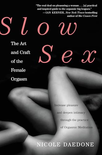 Slow Sex: The Art and Craft of the Female Orgasm - Paperback