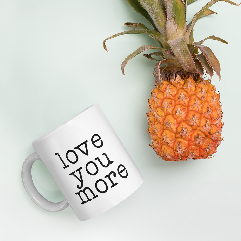 Love You More Mug